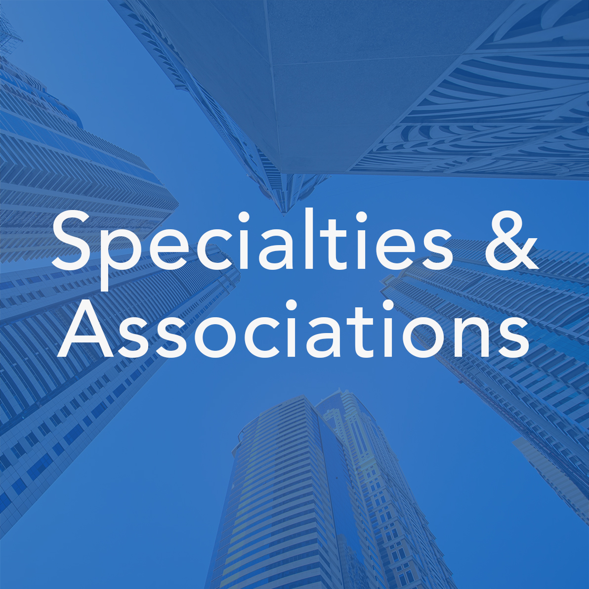 Specialties and Associations